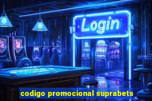 codigo promocional suprabets